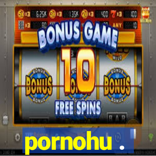 pornohu .